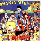 Shakin Stevens - I Might